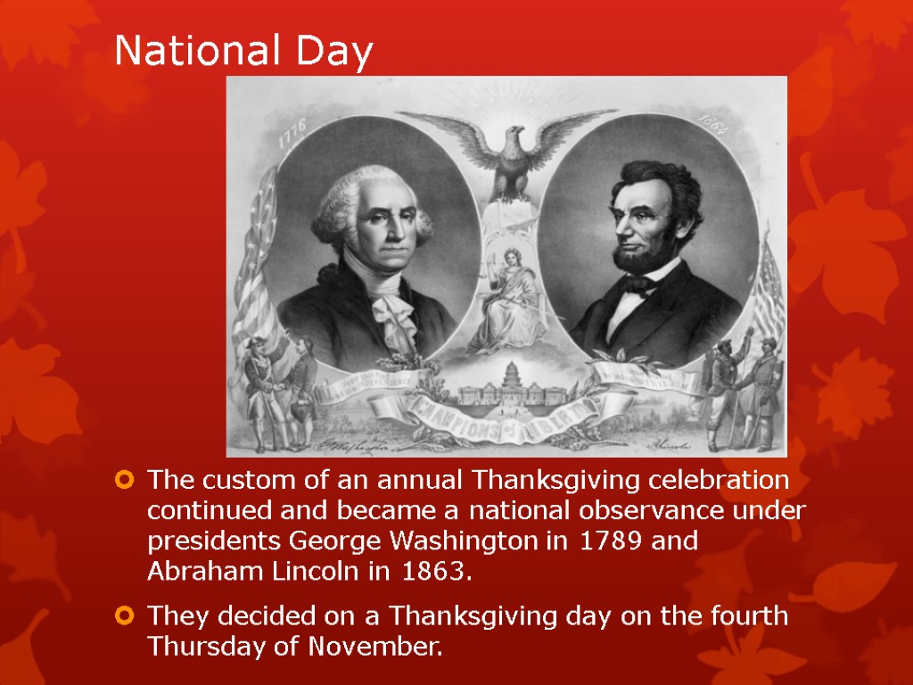 National Day The custom of an annual Thanksgiving celebration continued and became a national